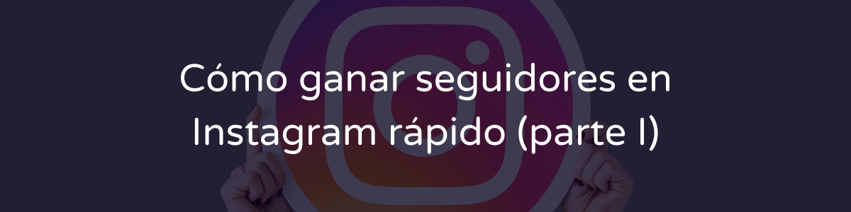 como-conseguir-muchos-seguidores-en-Instagram-facil-y-rapido